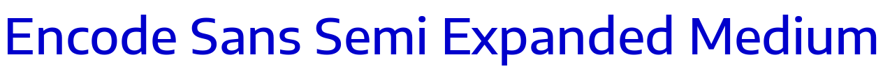 Encode Sans Semi Expanded Medium 字体